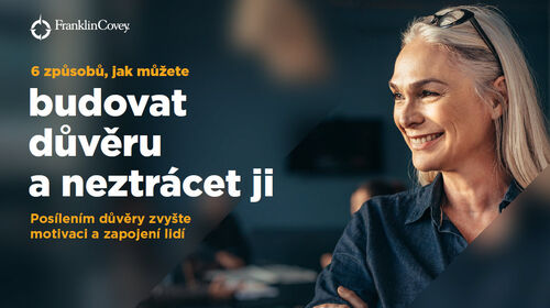 6 způsobů, jak budovat důvěru a neztrácet ji