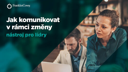 Jak komunikovat změnu – nástroj pro lídry